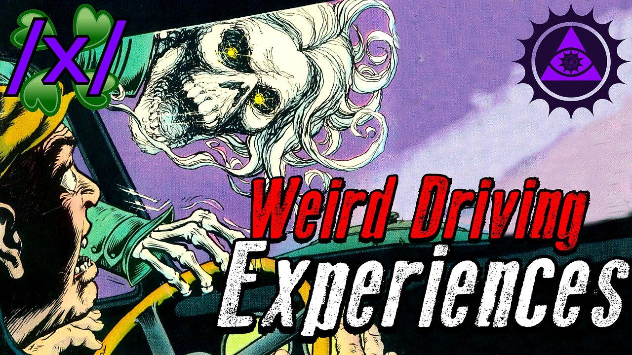 Weird Driving Experiences | 4chan /x/ Road Trip Greentext Stories Thread
