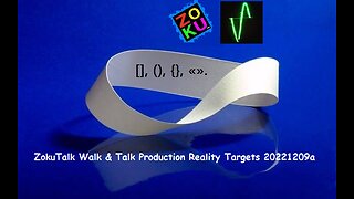 ZokuTalk Walk & Talk Production Reality Targets 20221209a