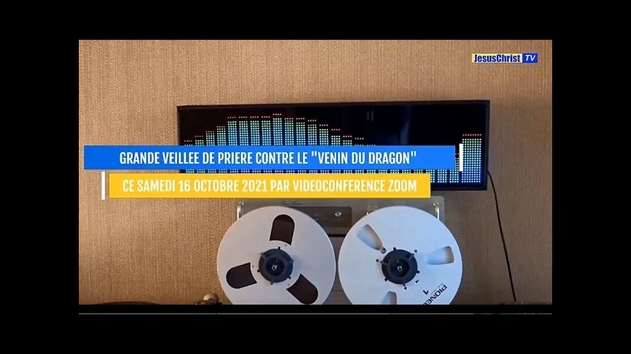 GRANDE VEILLÉE DE PRIÈRE CONTRE LE “VENIN DU DRAGON” CE SAMEDI 16 OCTOBRE, DES 24 H, HEURE DE FRANCE