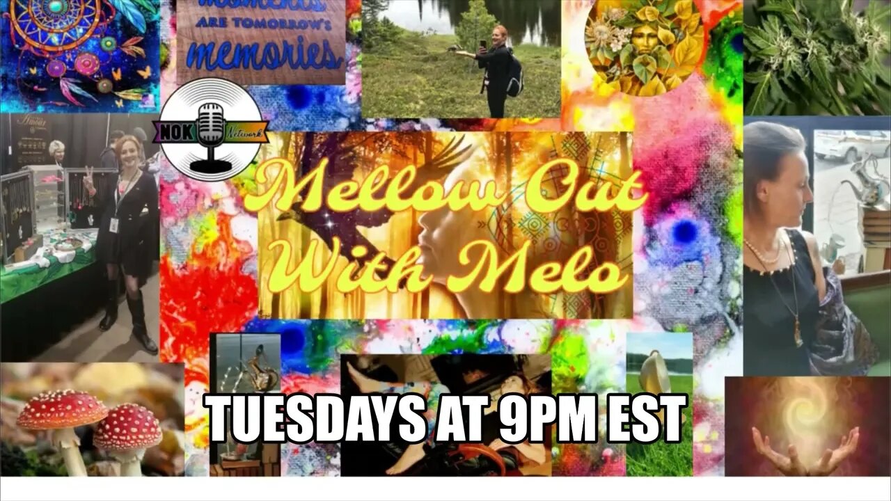 Mellow Out With Mel 9pm est Tuesdays