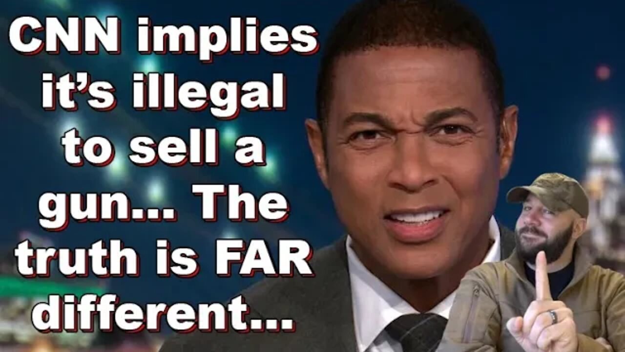 CNN attempts to frame that selling a gun is a crime... but the truth is far different...
