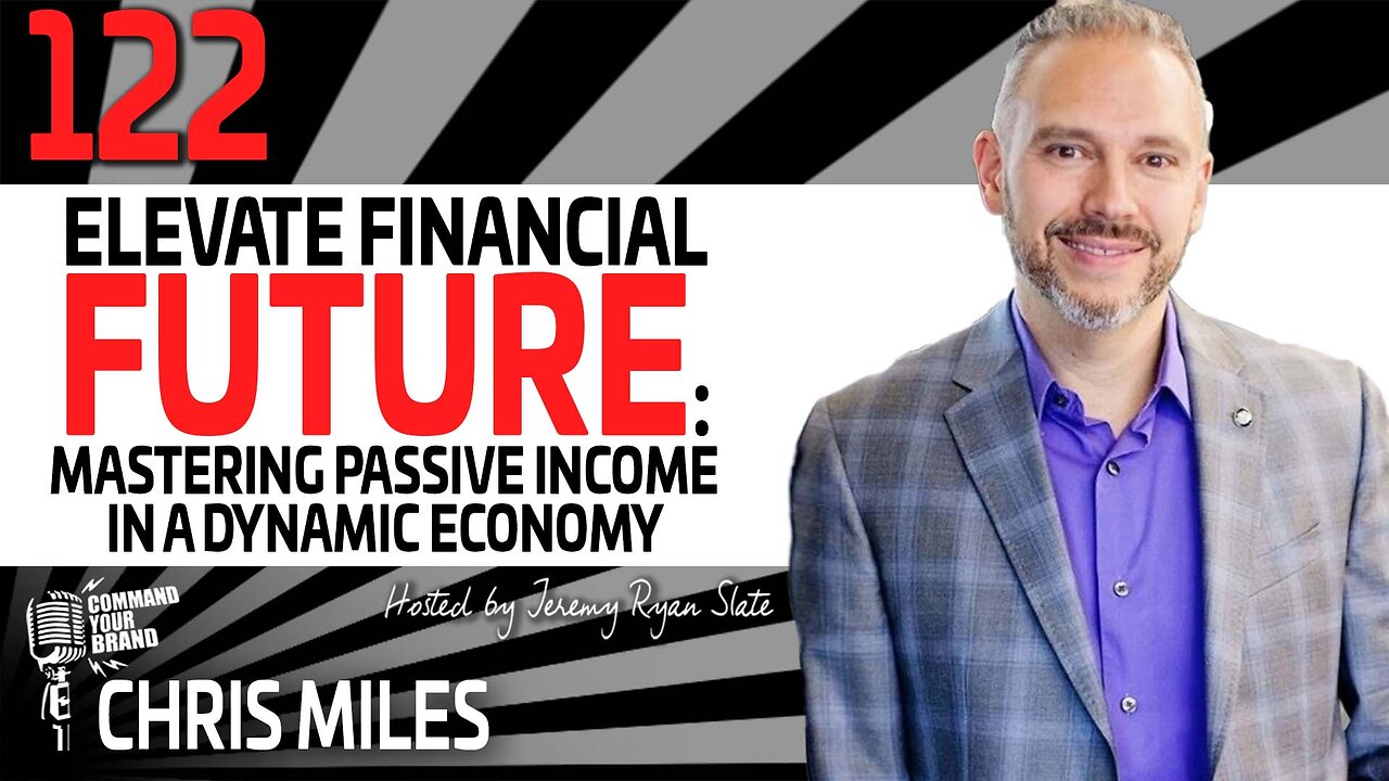 Chris Miles | Elevate Financial Future: Mastering Passive Income in a Dynamic Economy