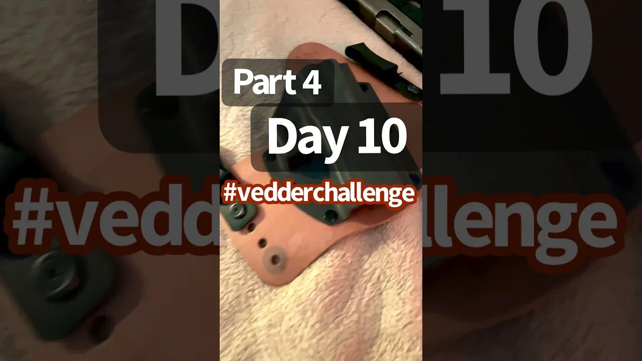 Part 4 of 30 Day #vedderchallenge | Adjusting Your Holster Ride 1 of 2 Vedder holsters review