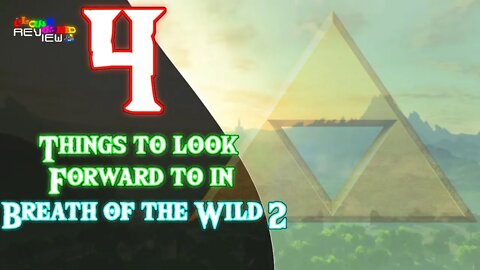 4 Things to Look Forward to in Breath of the Wild 2