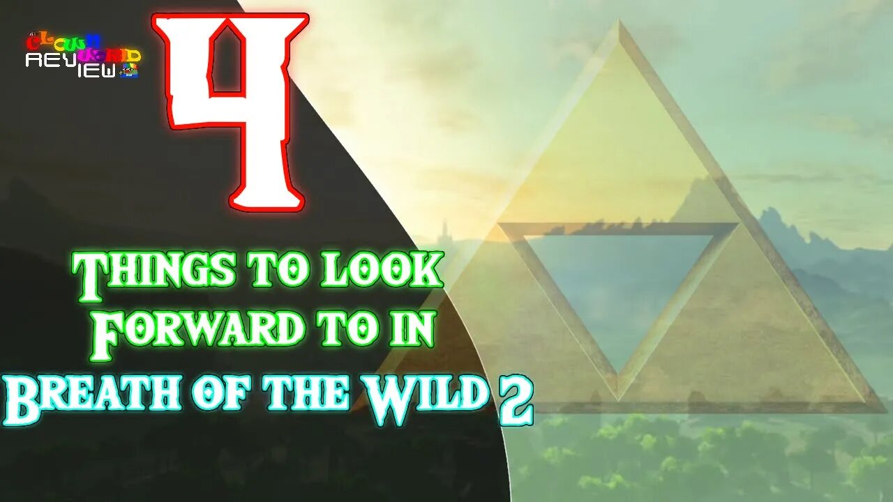 4 Things to Look Forward to in Breath of the Wild 2