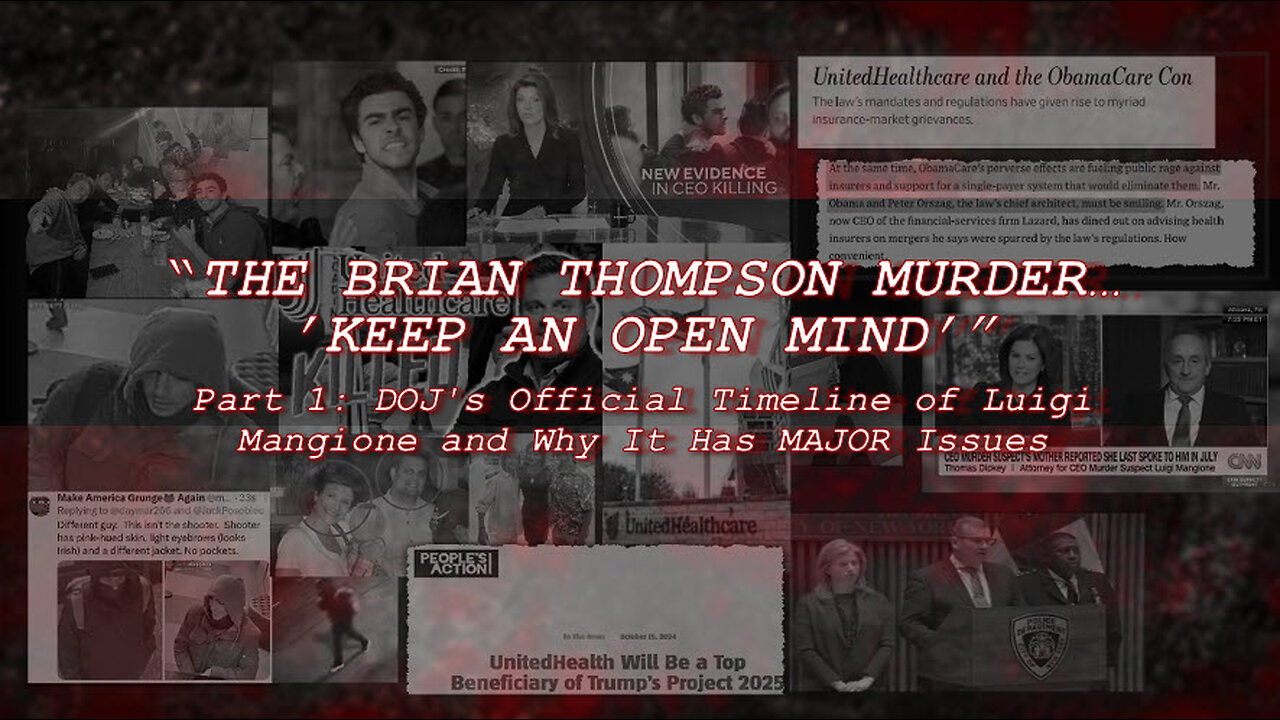 INVESTIGATE EVERYTHING: The Brian Thompson Murder Investigation Pt 1: Issues with the Timeline