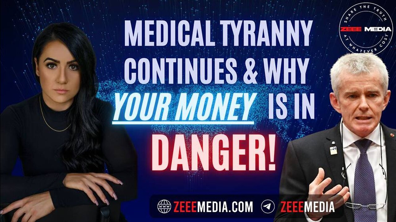 ZEROTIME: Aussie Medical Tyranny Continues & Why Your Money Is In Danger