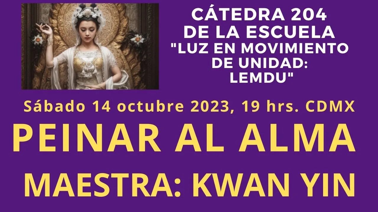 LEMDU | Kwan Yin: PEINAR AL ALMA | Cátedra 204.