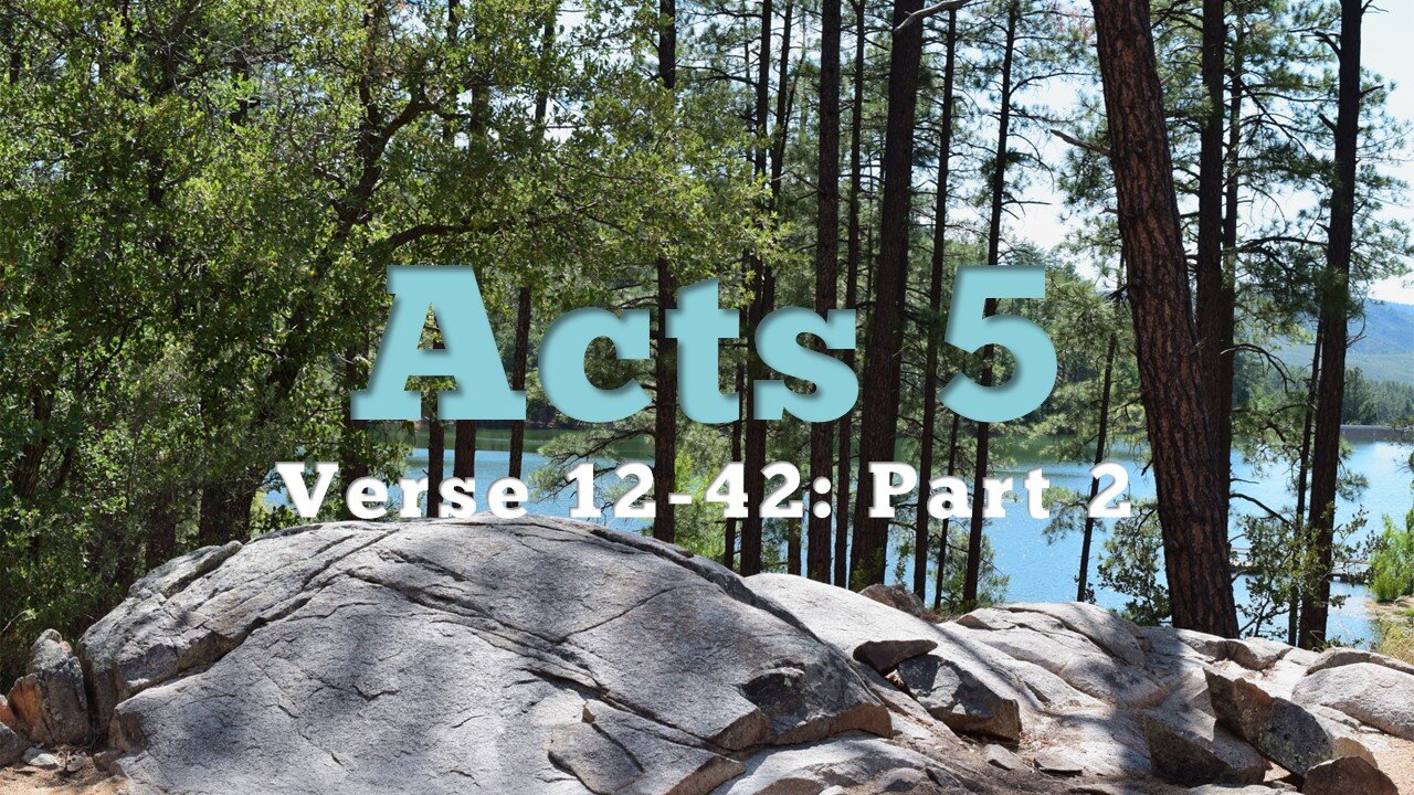 11/20/2022 Worship service: Acts 5:12-42 Part 2