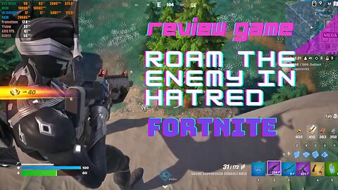 FORTNITE : Review Game Episode 1 | Roam The Enemy In Hatred