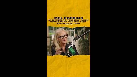 @melrobbins Stop lying to yourself! When people show you who they are believe them