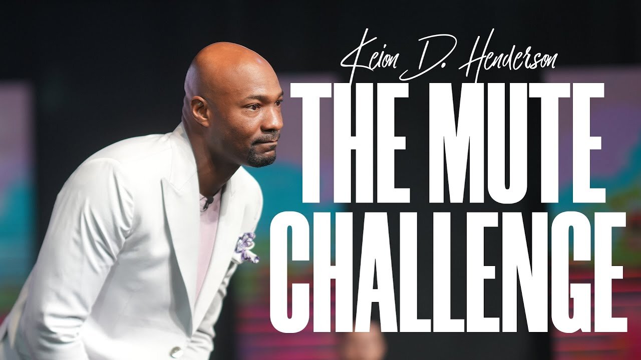 The Mute Challenge - Pastor Keion Henderson