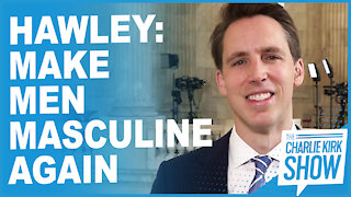 Hawley: Make Men Masculine Again