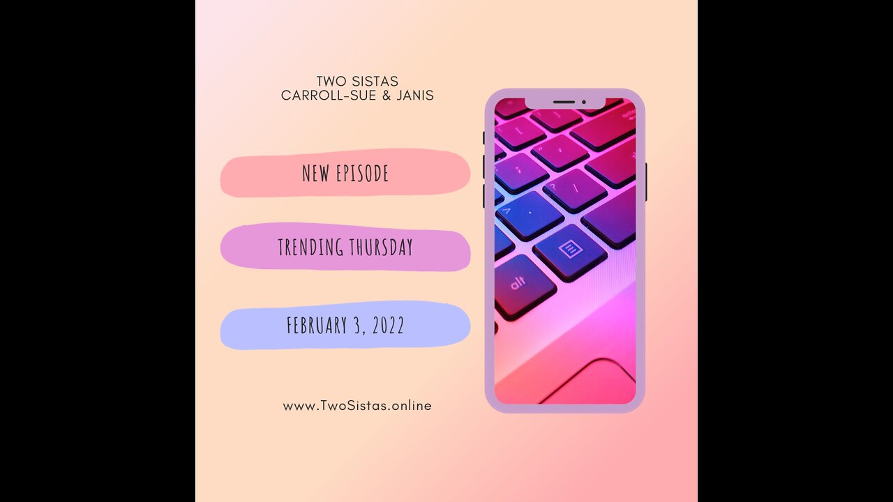 02.03.22 - TwoSistas - TrendingThursday