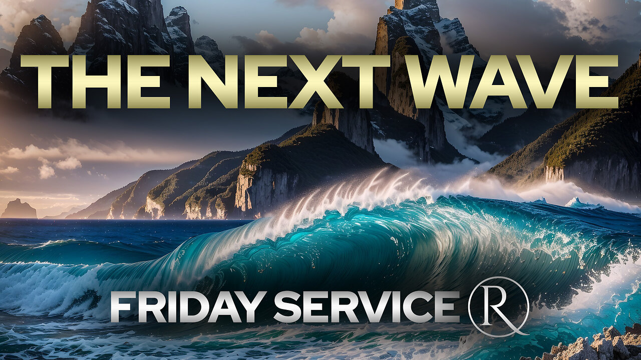 The Next Wave • Friday Service