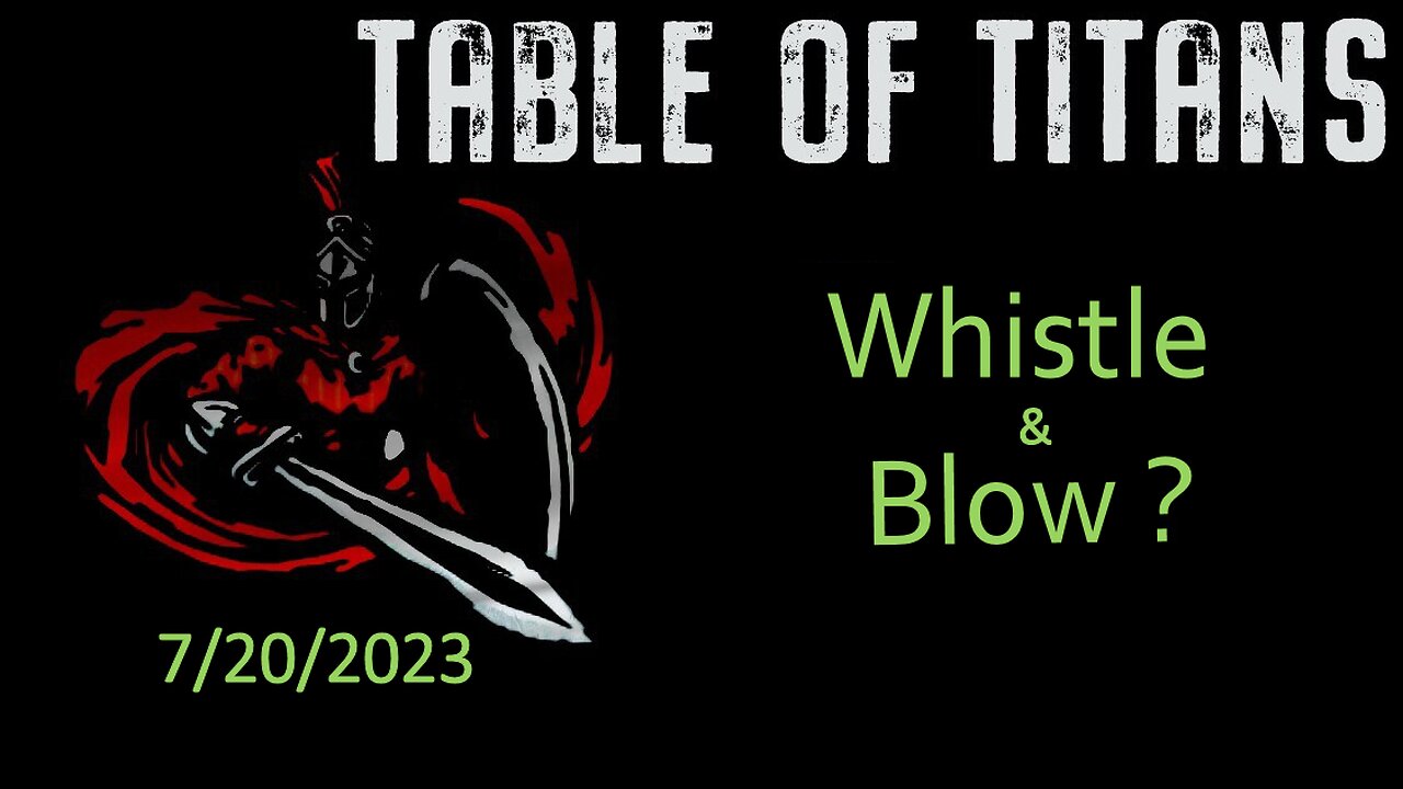 #TableofTitans Whistle and Blow?