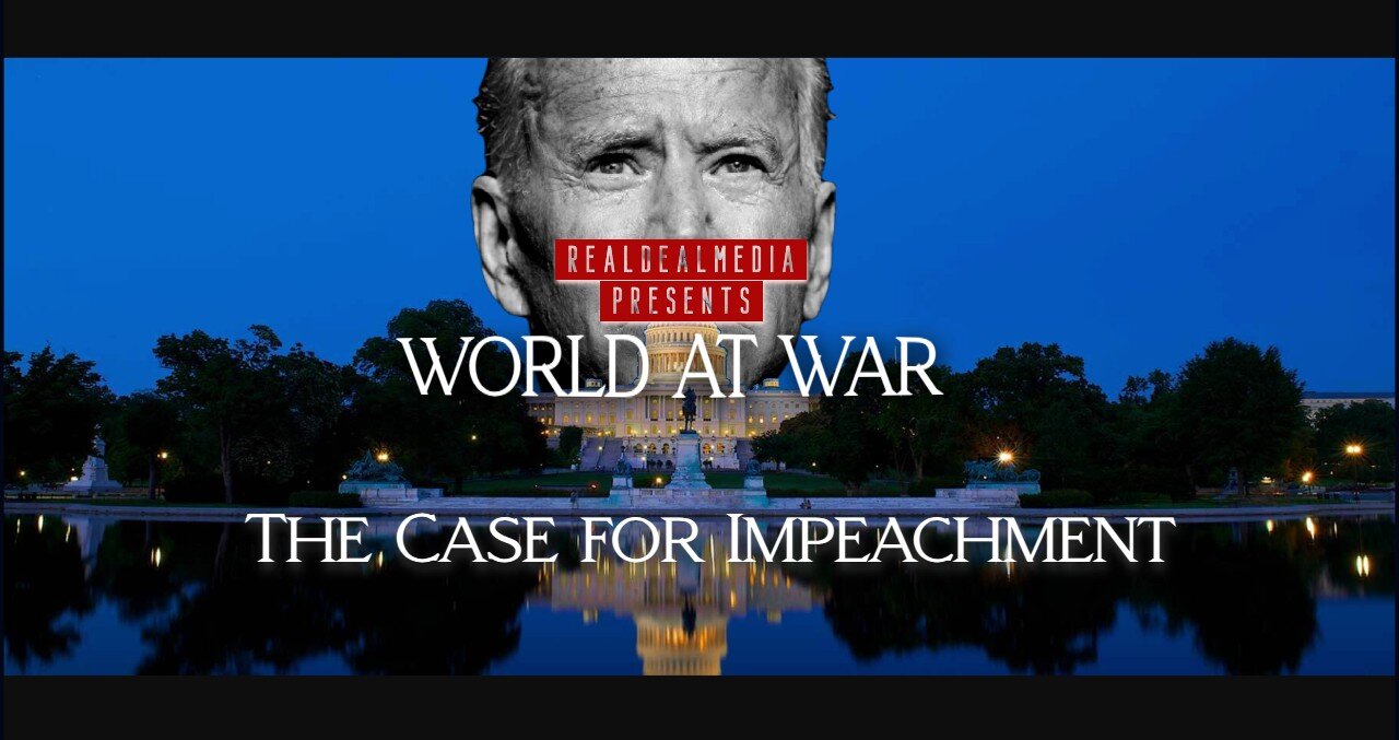 World At WAR with Dean Ryan 'The Case for Impeachment'