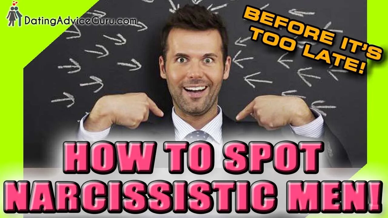 Narcissistic Men In Relationships - How To Spot One!