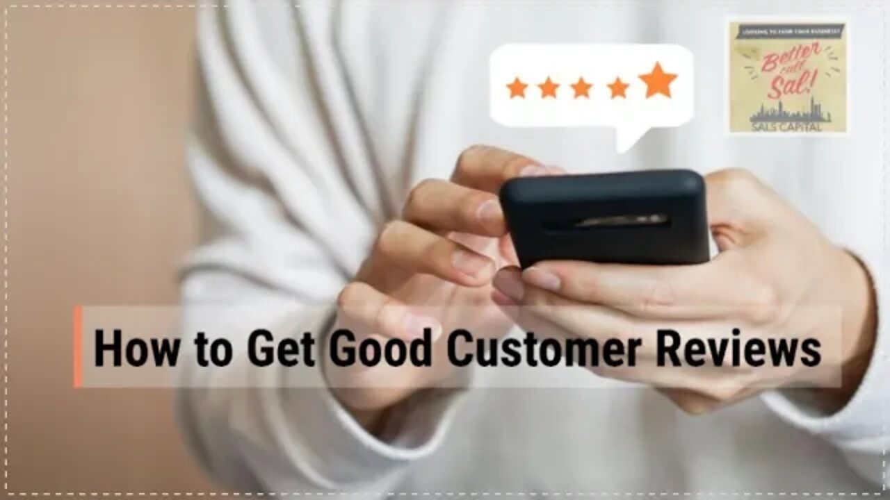 How to Get Good Customer Reviews