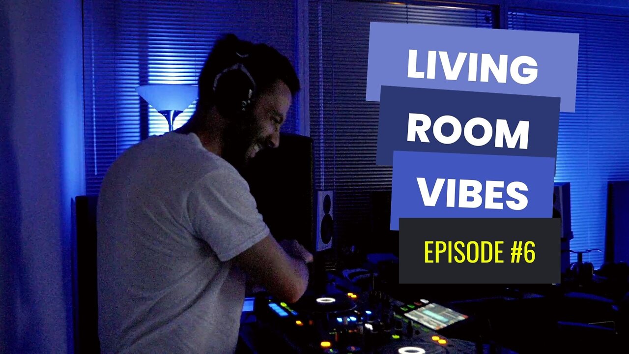 Living Room Vibes 6 | Deep House, Melodic, Progressive | June 26, 2022