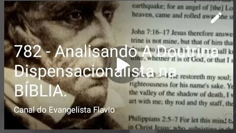 782 - Analisando A Doutrina Dispensacionalista na BÍBLIA.