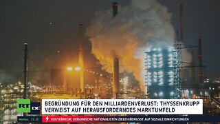 Wirtschaftslage in Deutschland: Erneut Milliardenverlust für ThyssenKrupp