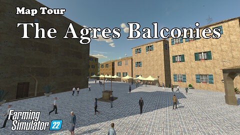 Map Tour | The Agres Balconies | Farming Simulator 22