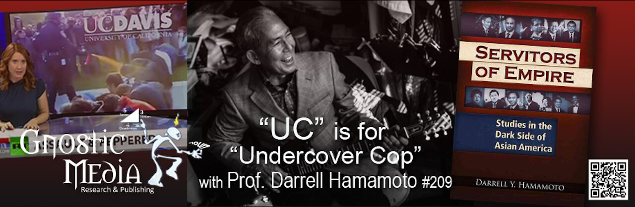 Prof. Darrell Hamamoto – ““UC” is for “Undercover Cop”” – #209