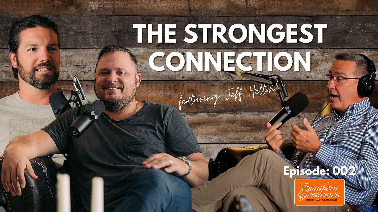 The Strongest Human Connection a Man Can Have - Southern Gentlemen Ep 002