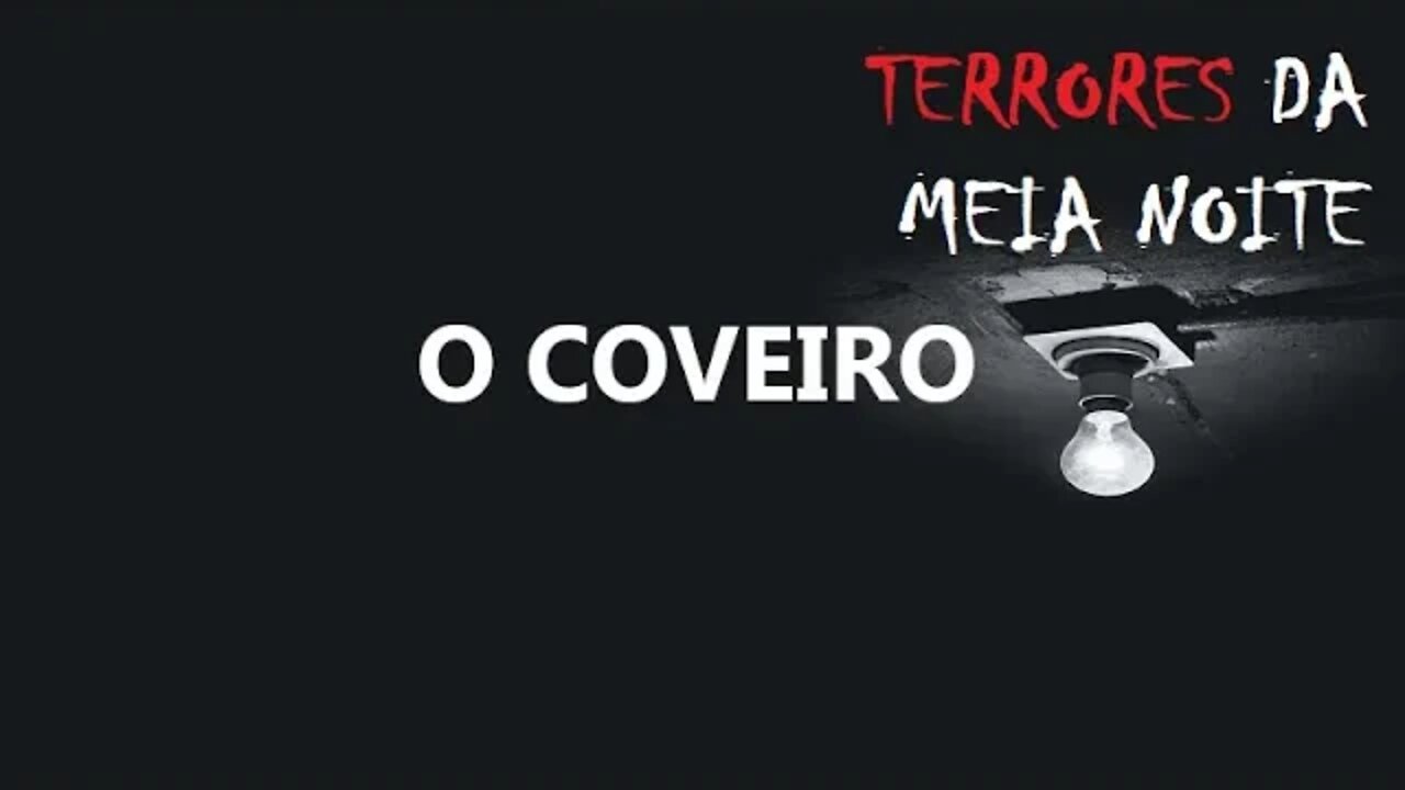 O COVEIRO - Microconto de terror