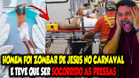 ESCOLA DE SAMBA TENTOU ZOMBAR DE DEUS NO CARNAVAL E HOMEM QUE FEZ JESUS, FOI SOCORRIDO AS PRESSAS