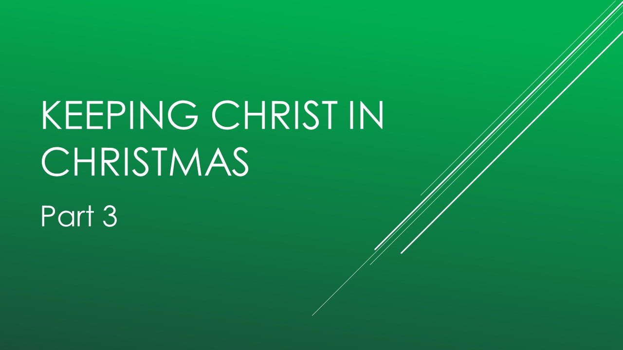 7@7 #105: Keeping Christ in Christmas 3