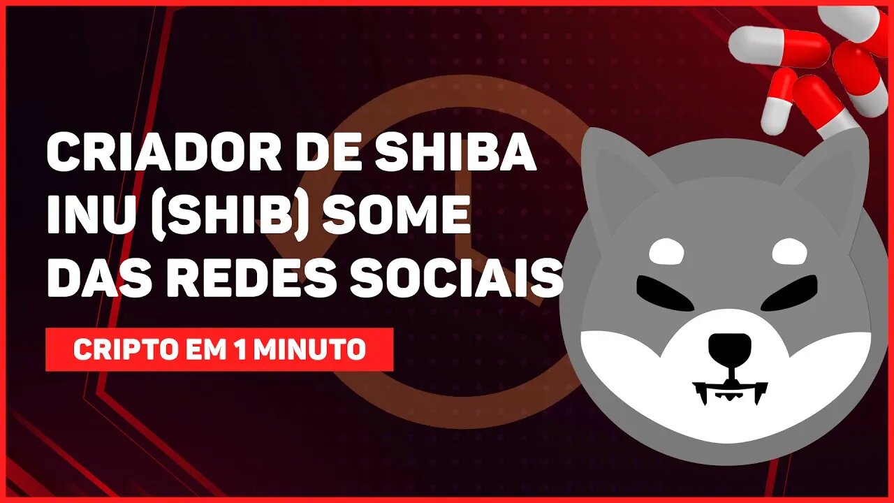 C1: CRIADOR DA SHIBA INU (SHIB) SUMIU DAS REDES SOCIAIS