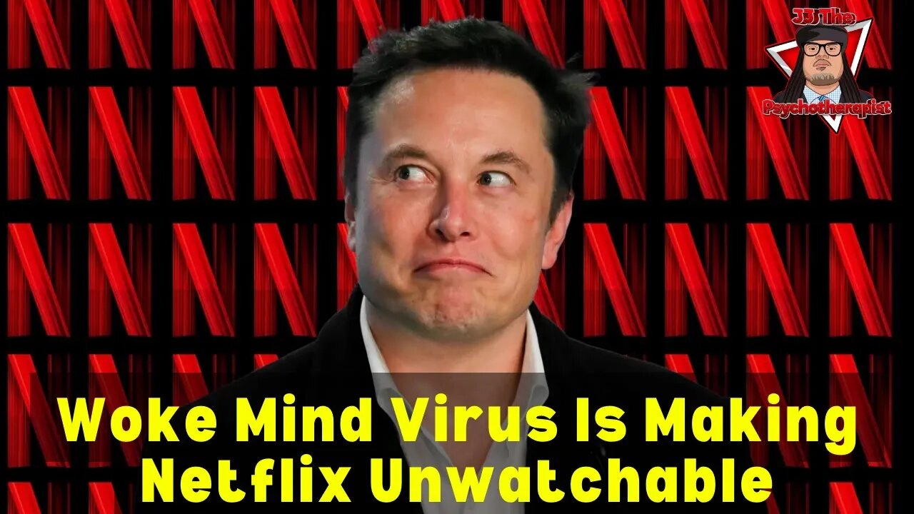 Elon Musk Says ‘Woke Mind Virus Is Making Netflix Unwatchable,’ & Subscribers Are Fleeing in Droves