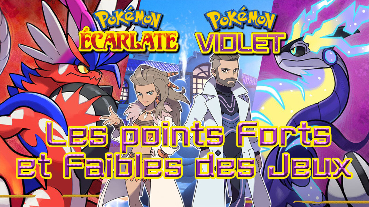 Pokemon Ecarlate et Violet - Les points forts et Faibles des jeux ! | POKEMON ECARLATE EST NUL ?