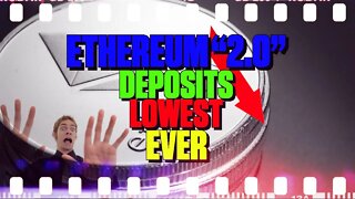 Ethereum "2.0" Deposits Lowest Ever - 151