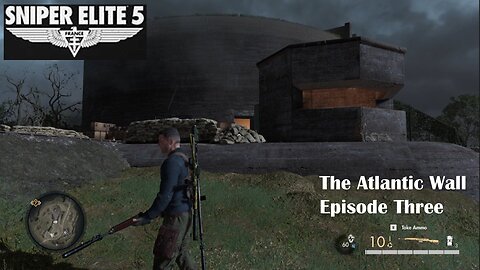 Sniper Elite 5 - The Atlantic Wall - Ep3