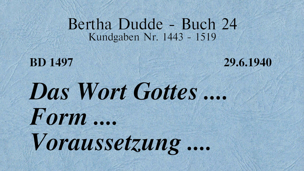 BD 1497 - DAS WORT GOTTES .... FORM .... VORAUSSETZUNG ....