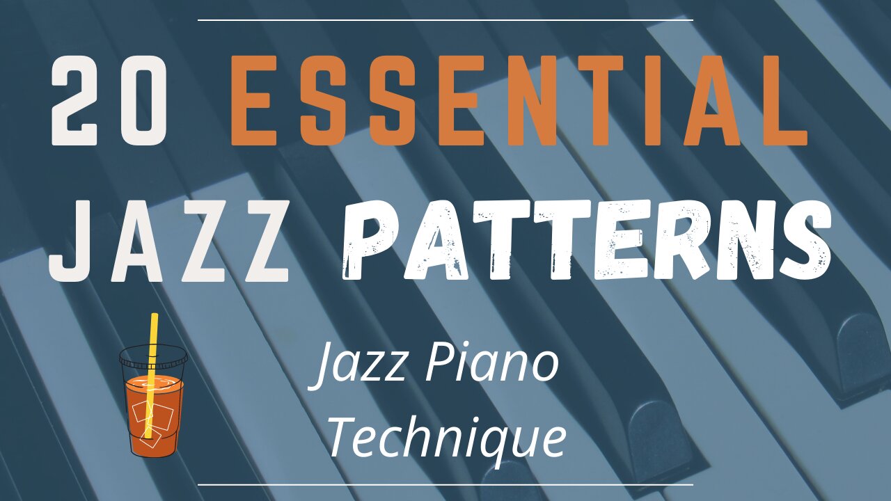 20 Essential Jazz Patterns - Jazz Piano Technique Book (Part II)