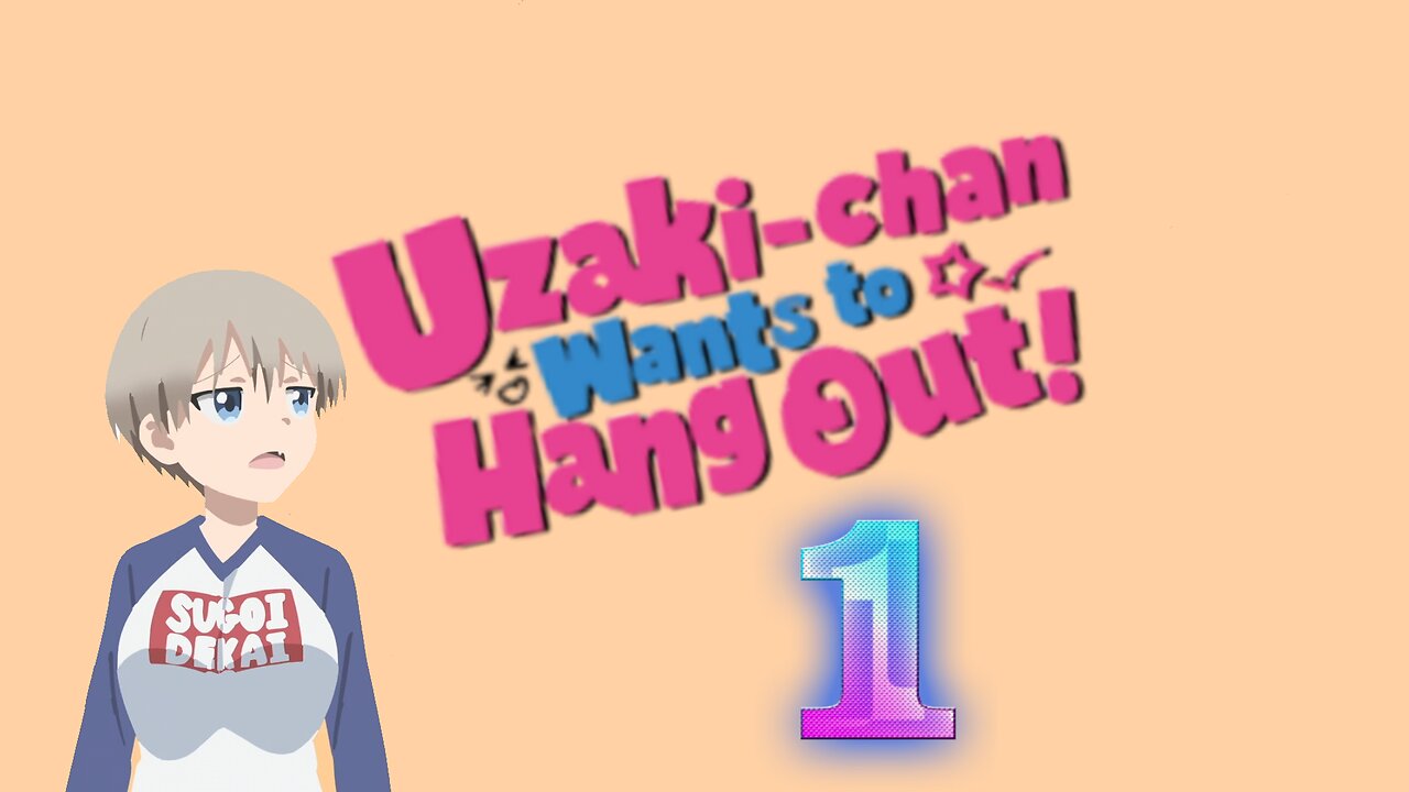 Uzaki-Chan wants to Hangout S1