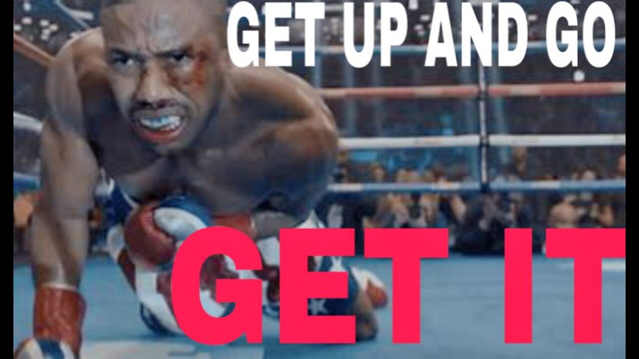 Get Up and Go Get it