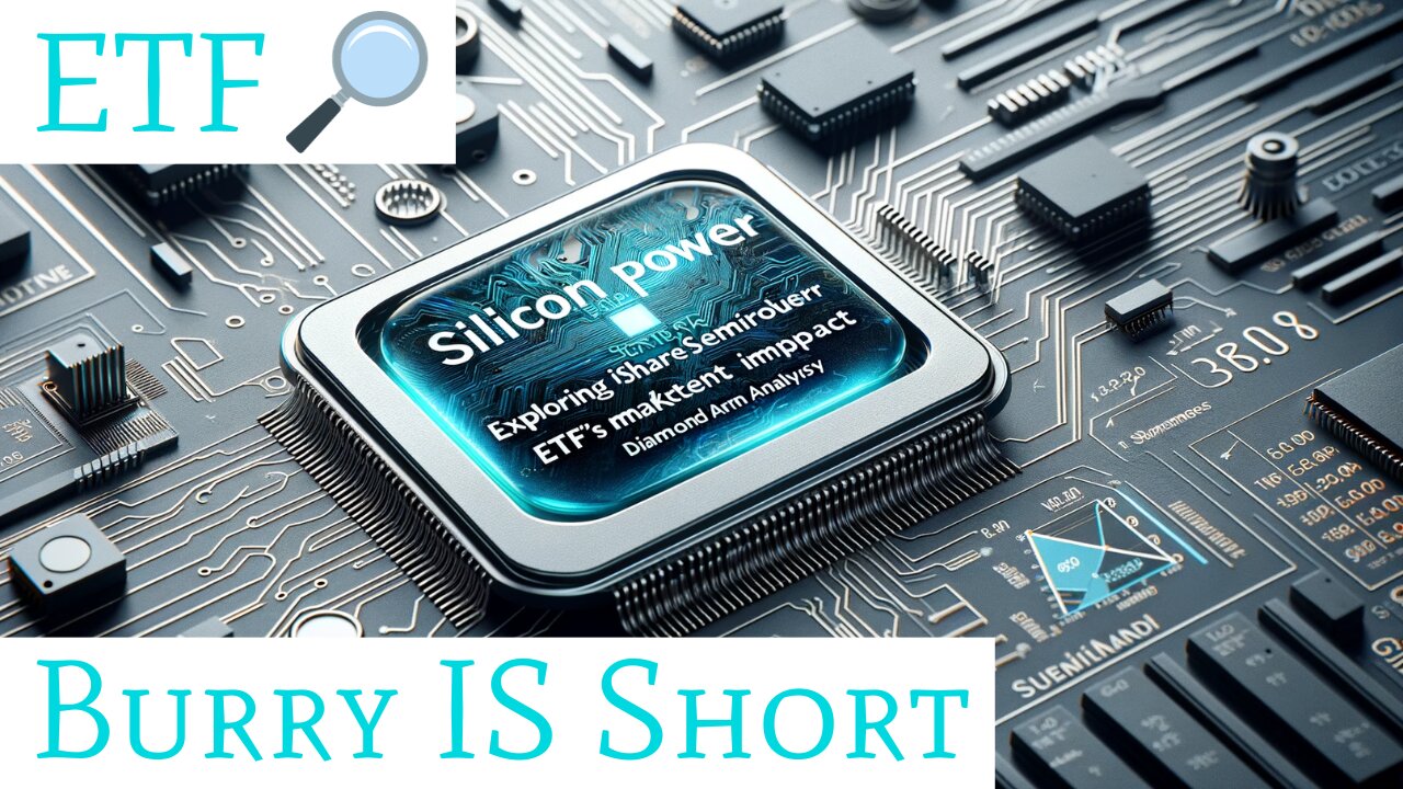 Semiconductors ETF | Michael Burry NOW Bearish on Semis | ($SOXX)