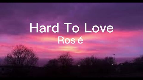 BLACKPINK Rosé - Hard to Love (Lyrics)