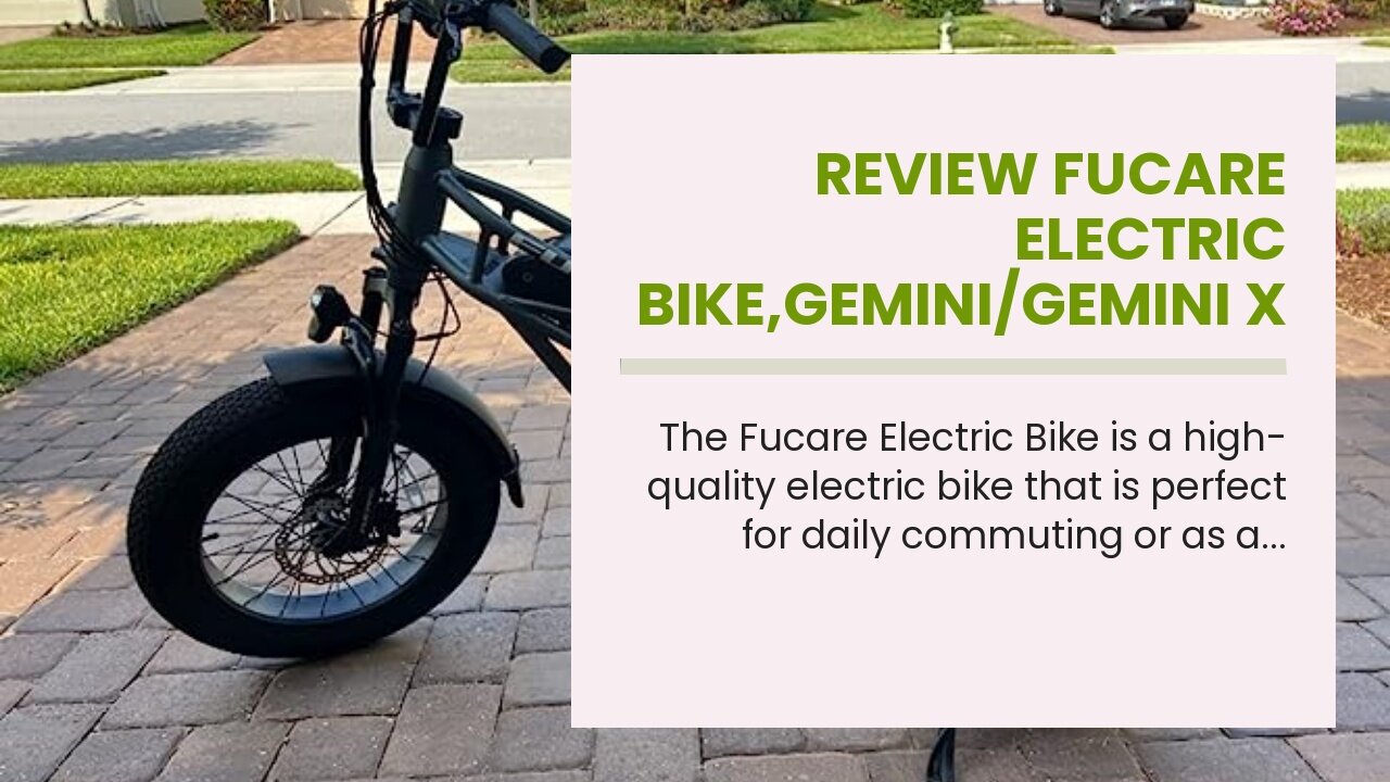 Review Fucare Electric Bike,Gemini/Gemini X Dual Samsung Battery 30AH,750W 48V Motor,Electric B...