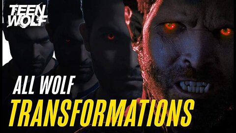 Teen Wolf 2023 All Werewolf Transformations in the Movie