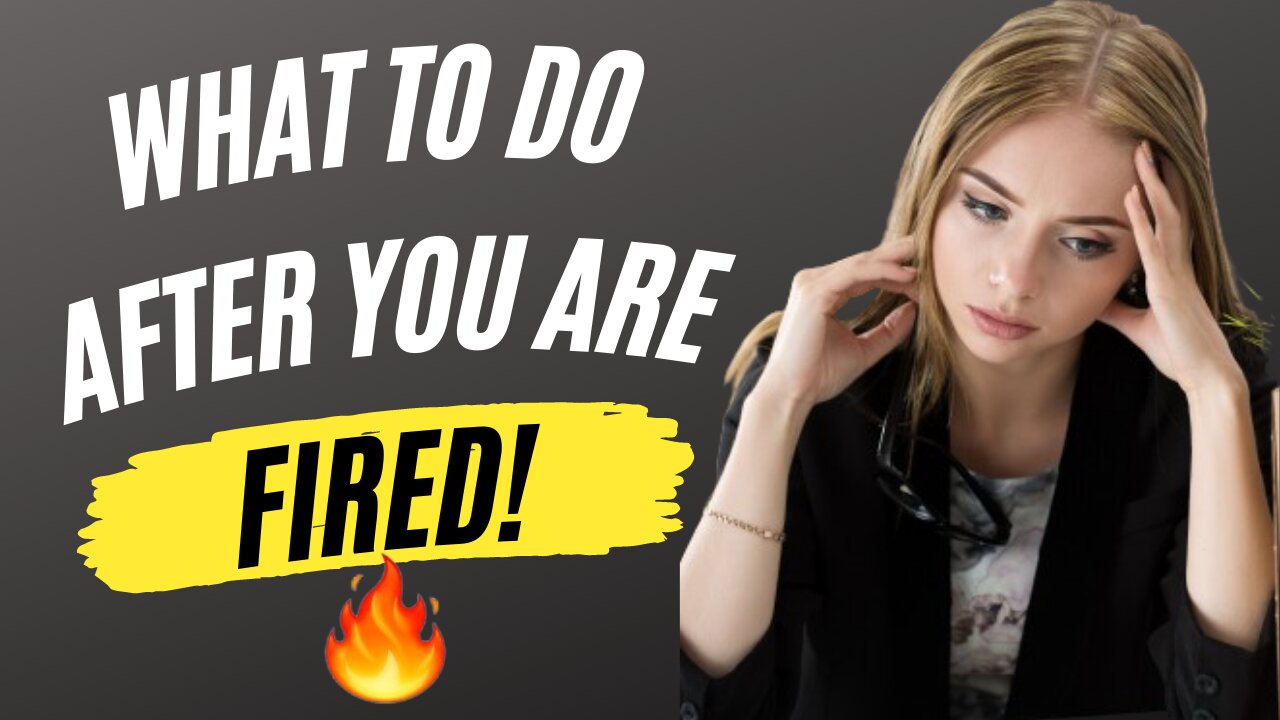 What to do when you are fired? | To do list after being retrenched