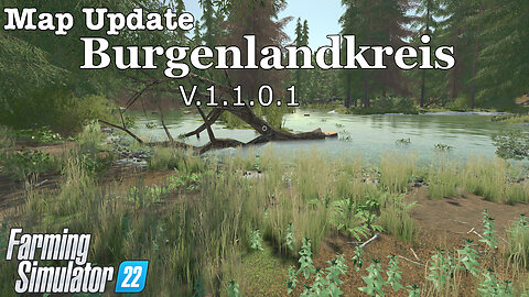 Map Update | Burgenlandkreis | V.1.1.0.1 | Farming Simulator 22