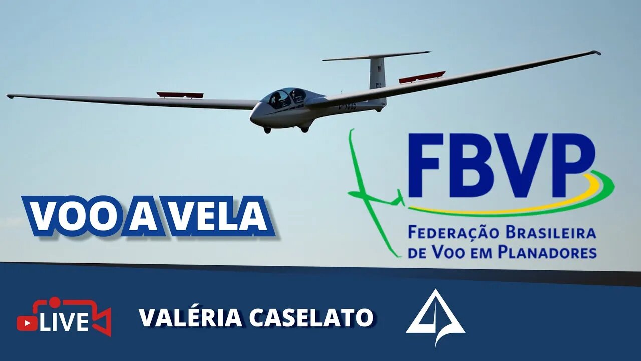 ✈️ VALÉRIA CASELATO - FBVP [FEDERAÇÃO BRASILEIRA DE VOO EM PLANADORES]