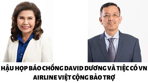 Hậu Họp Báo Chống David Dương Và Tiệc Vaba có VN Airline bảo Trợ ở San Jose 18/4/2024