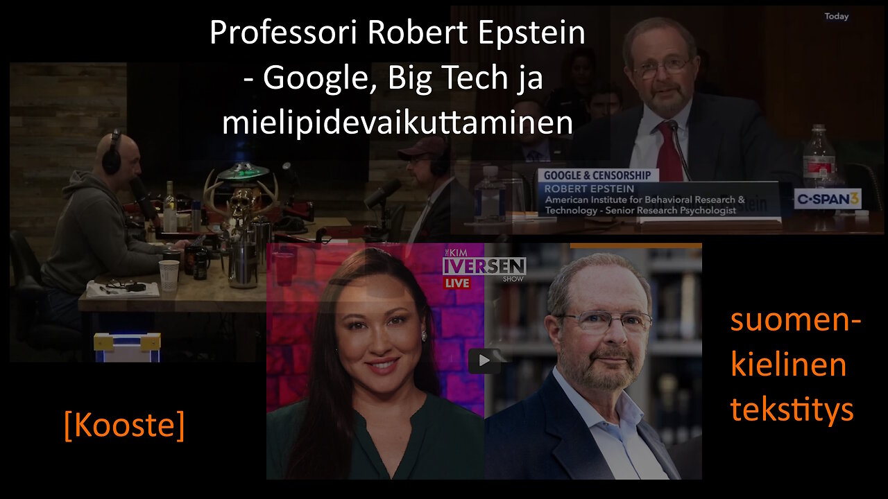 Tohtori Robert Epstein Googlen harjoittamasta manipulaatiosta | kooste (suom.)